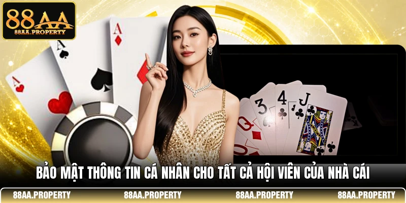 Bảo mật thông tin cá nhân cho tất cả hội viên của nhà cái