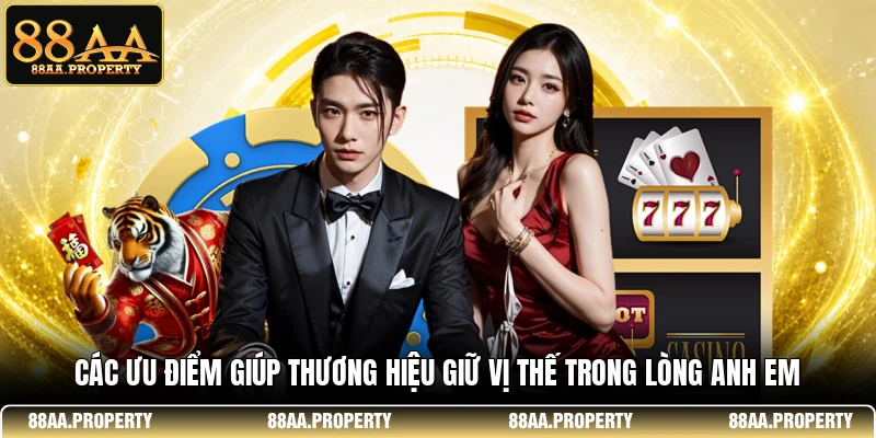 Các ưu điểm giúp thương hiệu giữ vị thế trong lòng anh em
